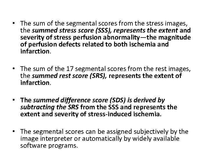 • The sum of the segmental scores from the stress images, the summed