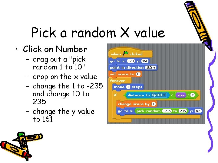 Pick a random X value • Click on Number – drag out a "pick