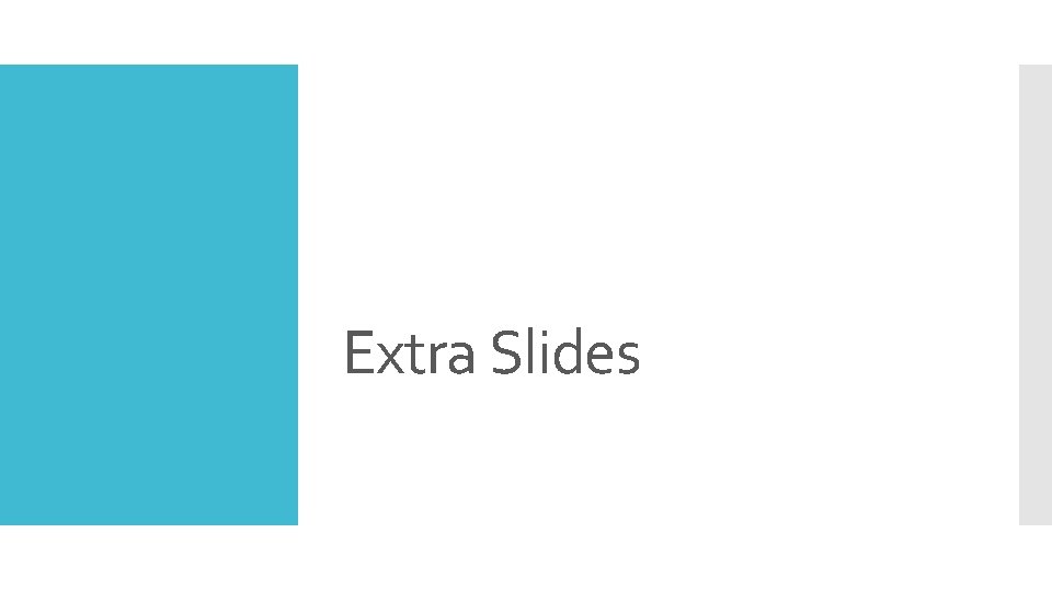 Extra Slides 