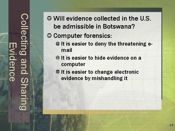 Collecting and Sharing Evidence Will evidence collected in the U. S. be admissible in