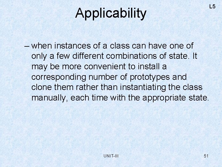L 5 Applicability – when instances of a class can have one of only