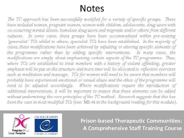 Notes The TC approach has been successfully modified for a variety of specific groups.