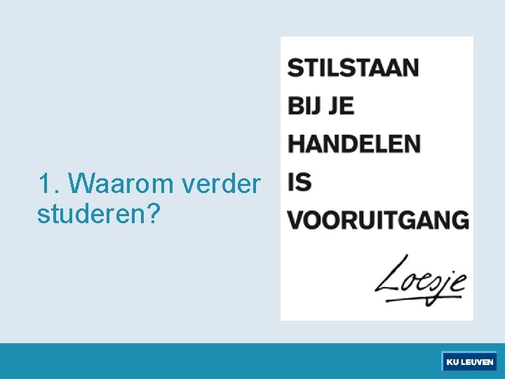 1. Waarom verder studeren? 