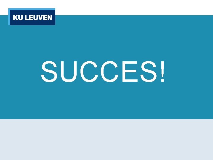 SUCCES! 