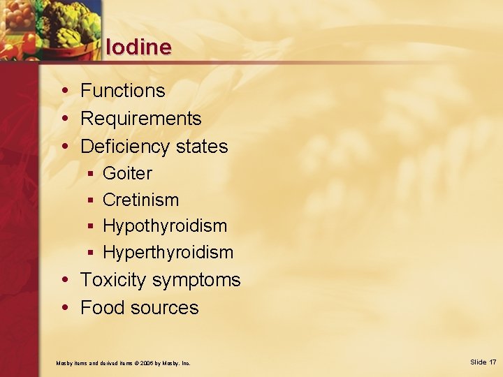 Iodine • Functions • Requirements • Deficiency states § Goiter § Cretinism § Hypothyroidism