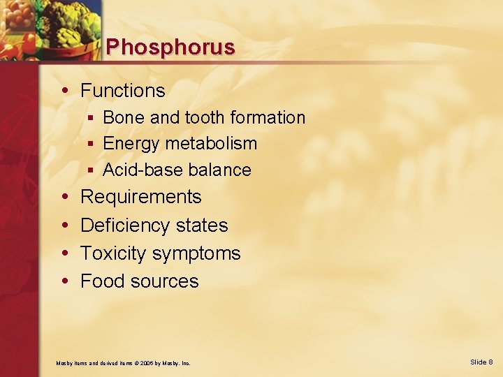 Phosphorus • Functions § Bone and tooth formation § Energy metabolism § Acid-base balance