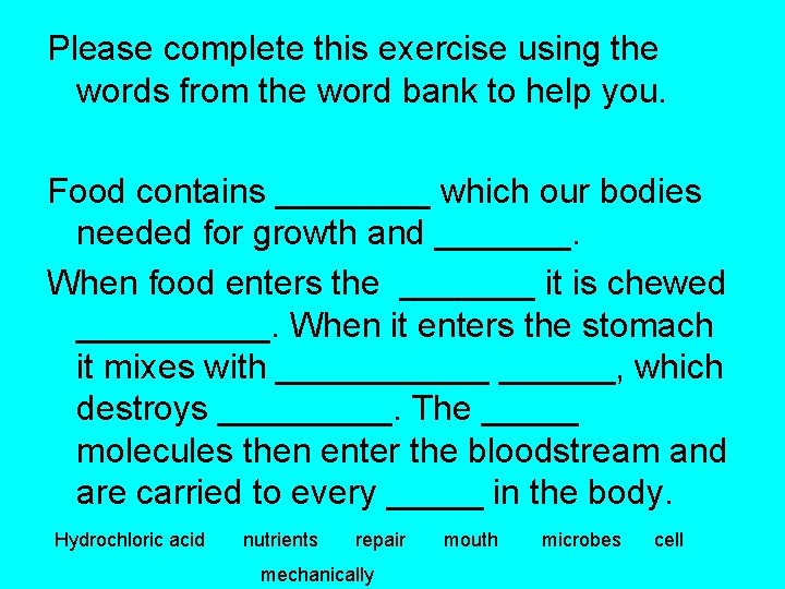 Please complete this exercise using the words from the word bank to help you.
