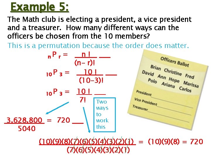Example 5: The Math club is electing a president, a vice president and a