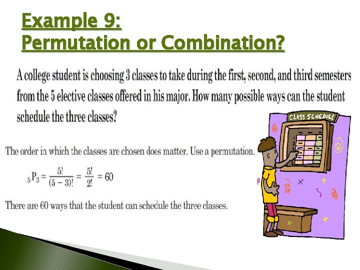 Example 9: Permutation or Combination? 