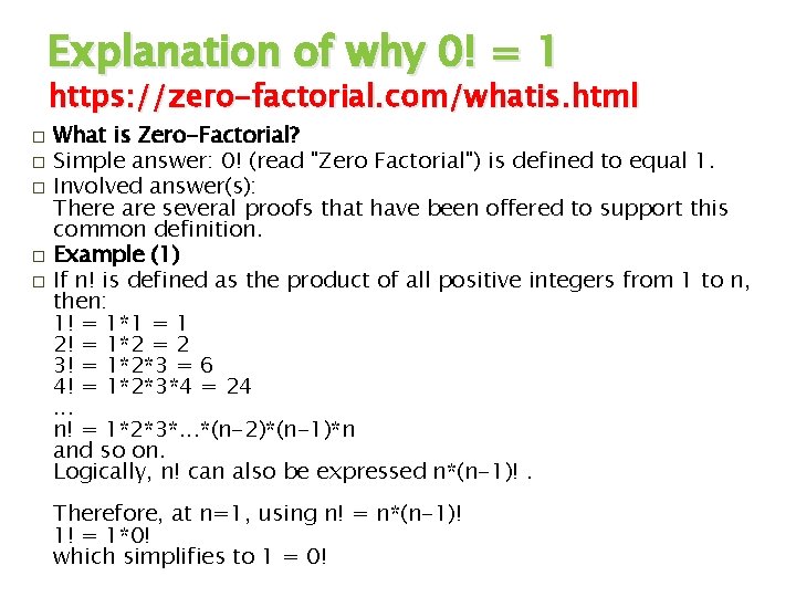 Explanation of why 0! = 1 https: //zero-factorial. com/whatis. html � � � What