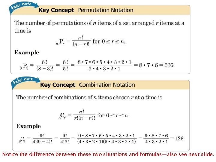 Notice the difference between these two situations and formulas—also see next slide. 