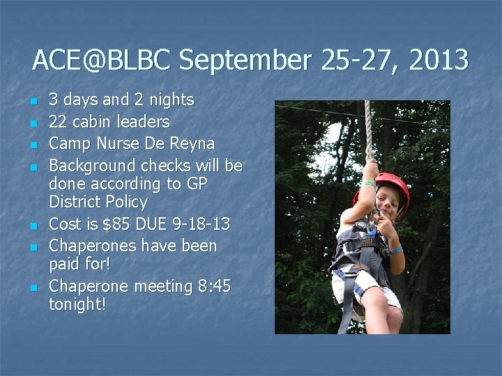 ACE@BLBC September 25 -27, 2013 n n n n 3 days and 2 nights