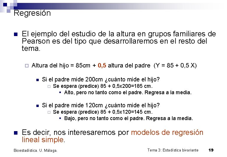 Regresión n El ejemplo del estudio de la altura en grupos familiares de Pearson