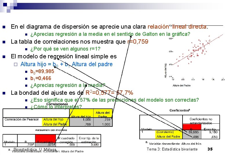 n En el diagrama de dispersión se aprecie una clara relación lineal directa. n