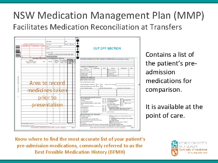 NSW Medication Management Plan (MMP) Facilitates Medication Reconciliation at Transfers Area to record medicines NSW Medication Management Plan (MMP) Facilitates Medication Reconciliation at Transfers Area to record medicines
