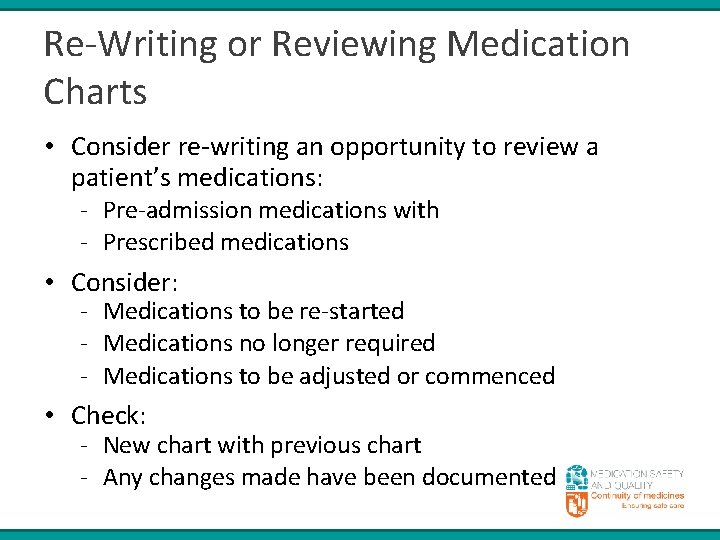 Re-Writing or Reviewing Medication Charts • Consider re-writing an opportunity to review a patient’s Re-Writing or Reviewing Medication Charts • Consider re-writing an opportunity to review a patient’s