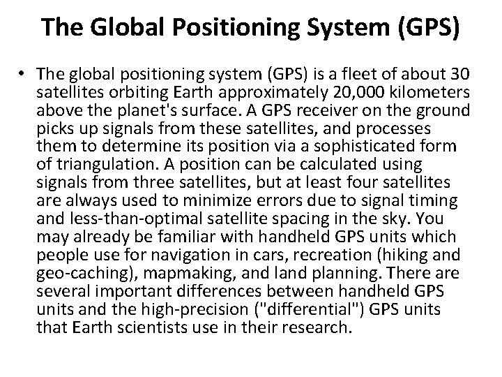 The Global Positioning System (GPS) • The global positioning system (GPS) is a fleet