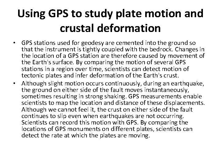 Using GPS to study plate motion and crustal deformation • GPS stations used for