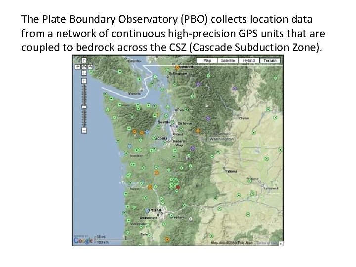 The Plate Boundary Observatory (PBO) collects location data from a network of continuous high-precision