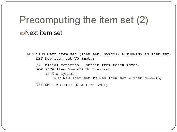 Precomputing the item set (2) Next item set 18 