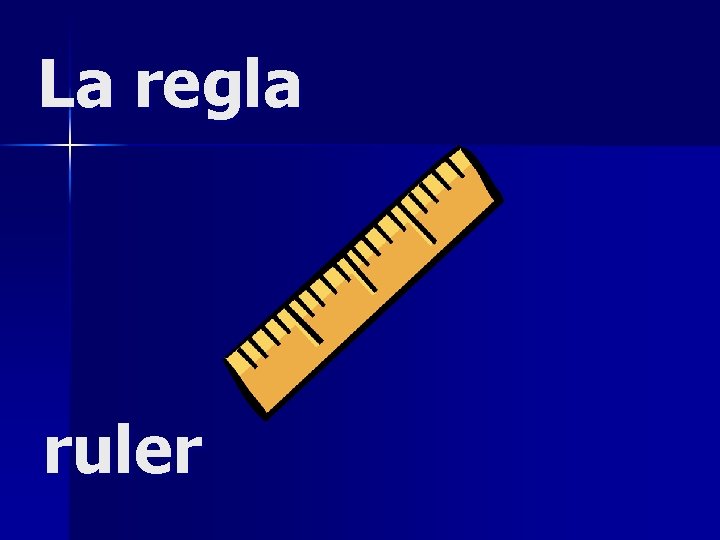 La regla ruler 