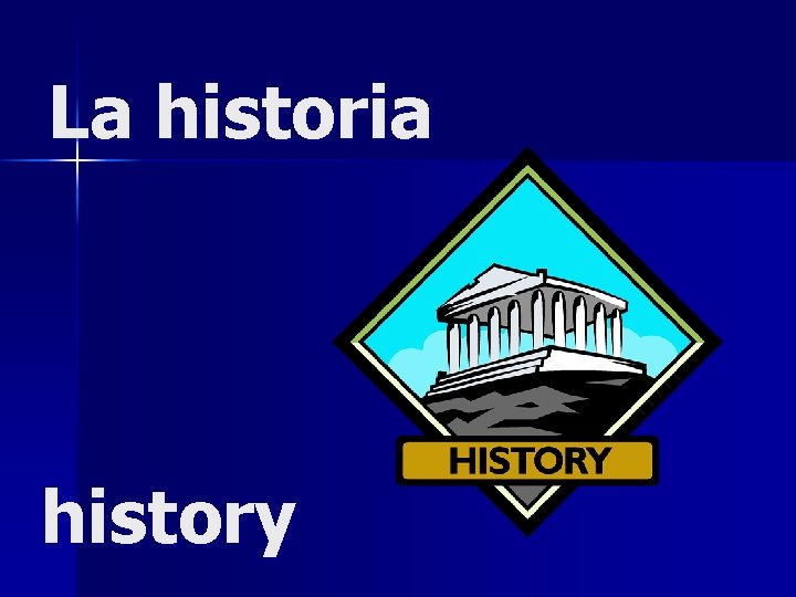 La historia history 