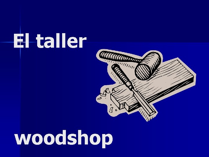 El taller woodshop 