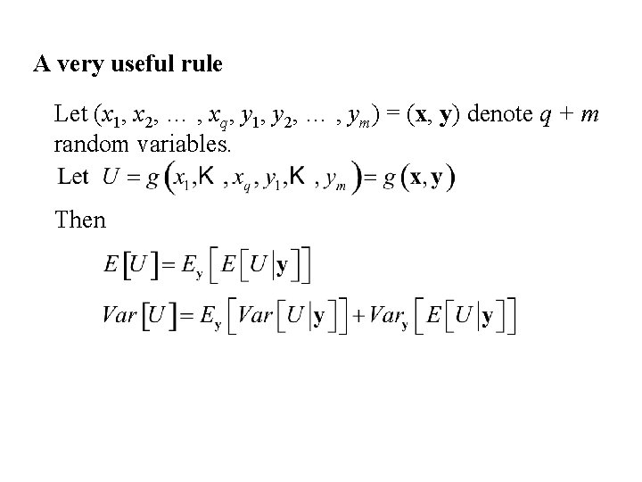 A very useful rule Let (x 1, x 2, … , xq, y 1,