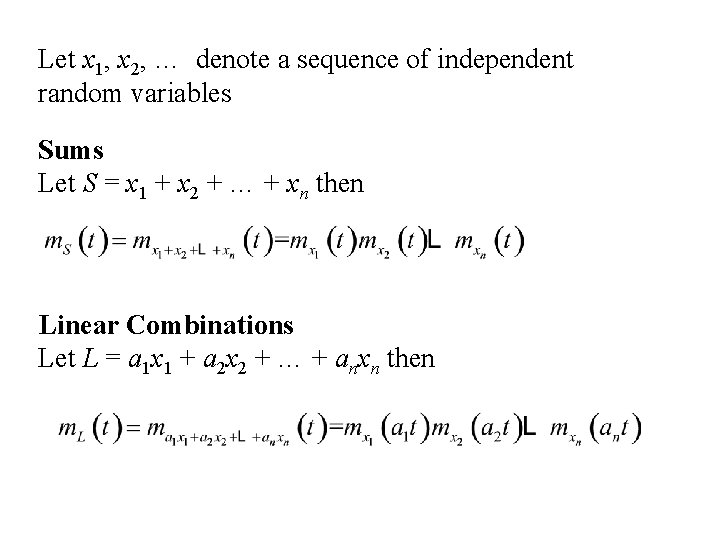 Let x 1, x 2, … denote a sequence of independent random variables Sums