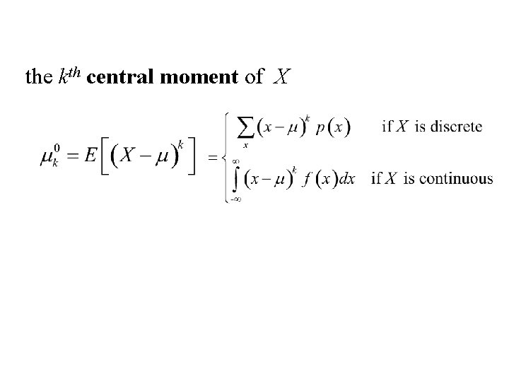 the kth central moment of X 