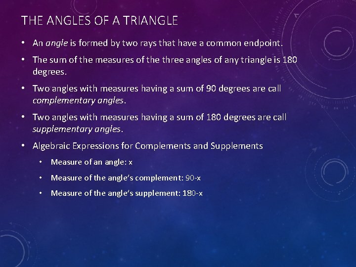 THE ANGLES OF A TRIANGLE • An angle is formed by two rays that