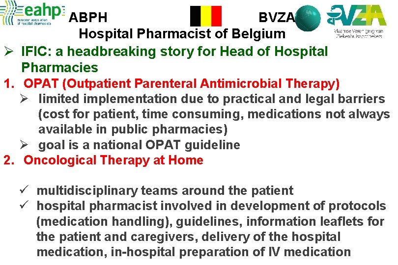 ABPH BVZA Hospital Pharmacist of Belgium Ø IFIC: a headbreaking story for Head of
