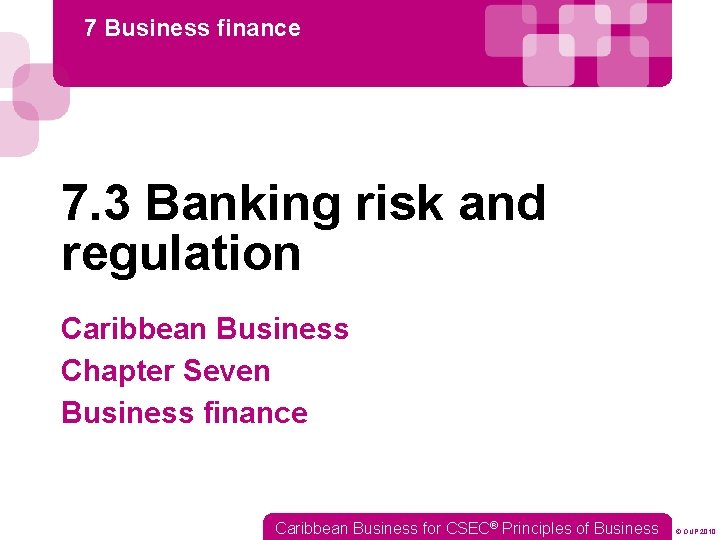 7 Business finance 7. 3 Banking risk and regulation Caribbean Business Chapter Seven Business