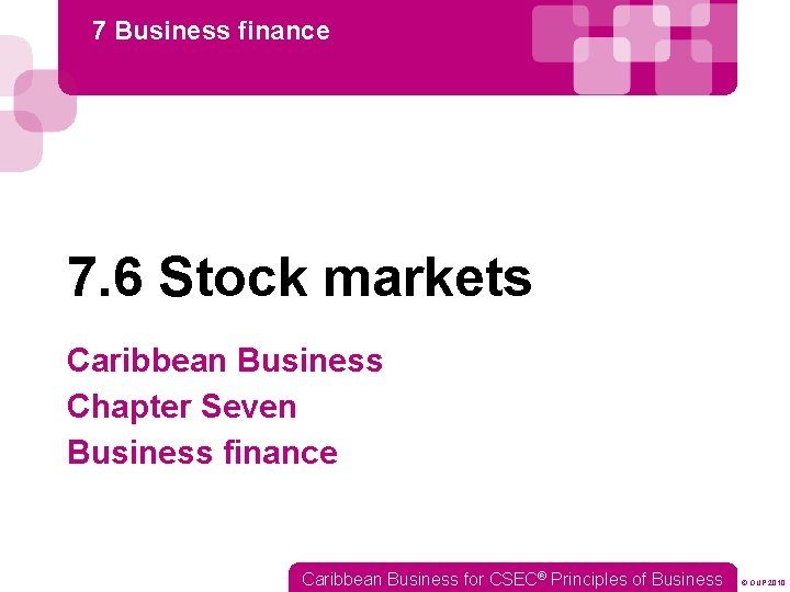 7 Business finance 7. 6 Stock markets Caribbean Business Chapter Seven Business finance Caribbean