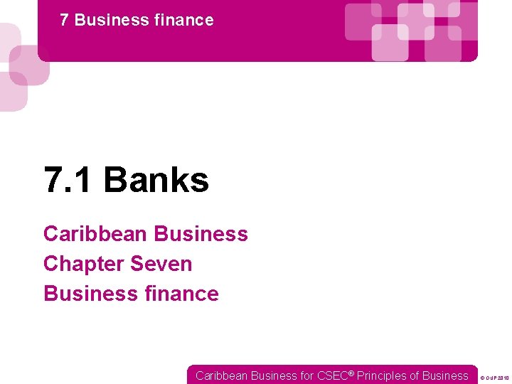 7 Business finance 7. 1 Banks Caribbean Business Chapter Seven Business finance Caribbean Business