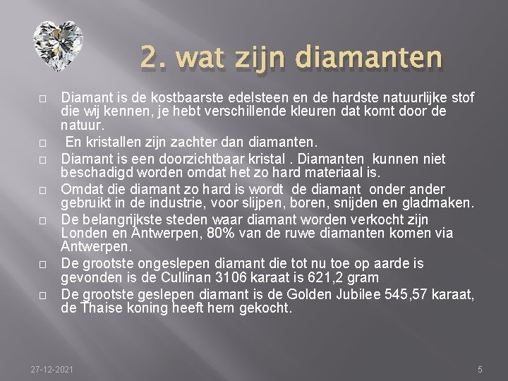 2. wat zijn diamanten � � � � Diamant is de kostbaarste edelsteen en