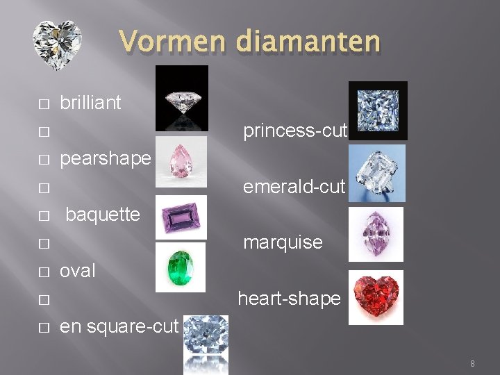 Vormen diamanten � brilliant princess-cut � � pearshape emerald-cut � � baquette marquise �