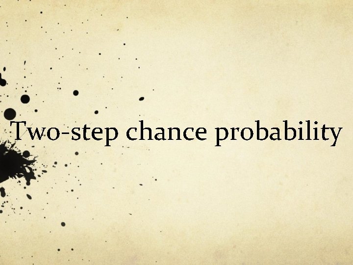 Two-step chance probability 