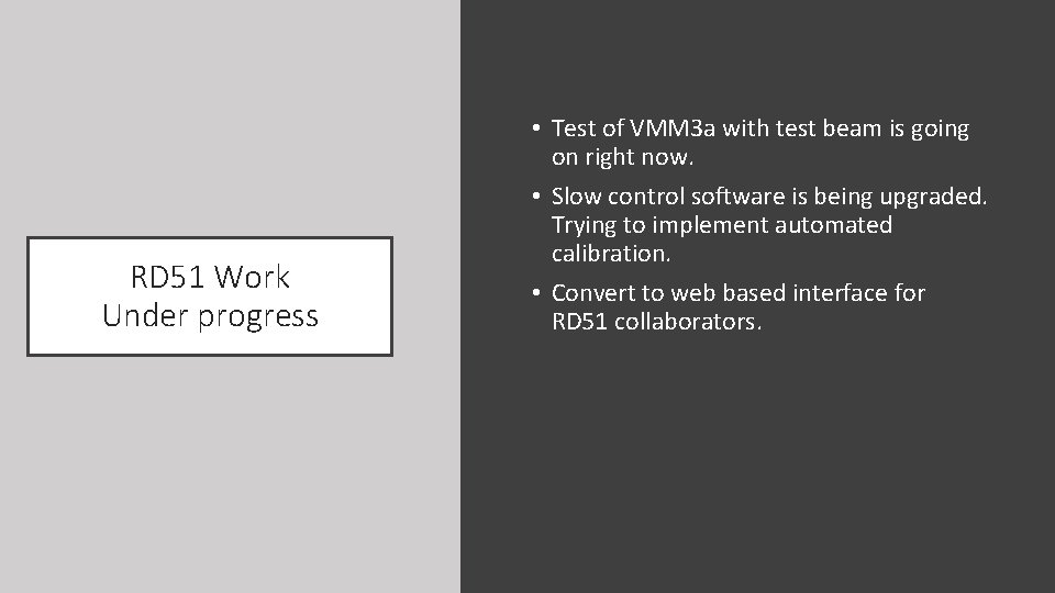RD 51 Work Under progress • Test of VMM 3 a with test beam