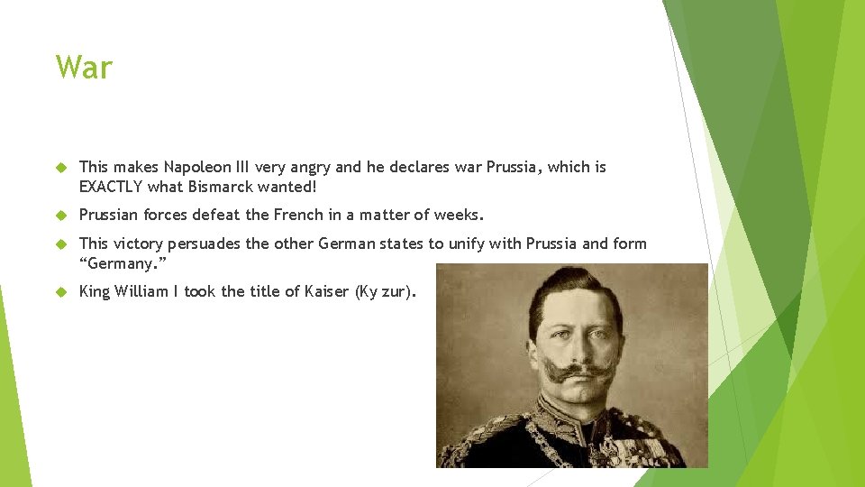 War This makes Napoleon III very angry and he declares war Prussia, which is