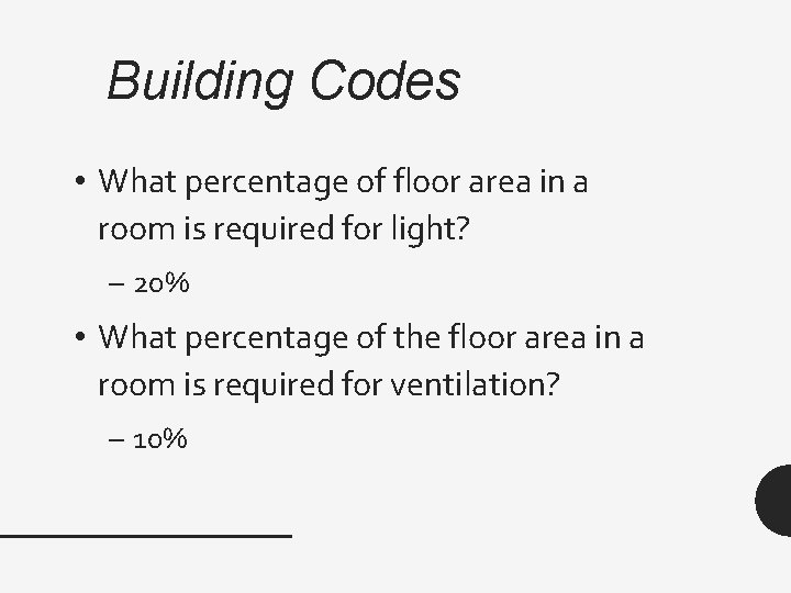 Building Codes • What percentage of floor area in a room is required for