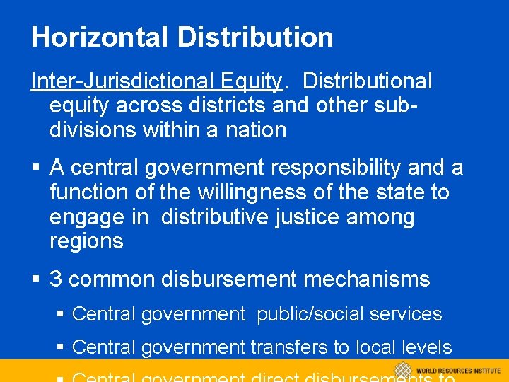 Horizontal Distribution Inter-Jurisdictional Equity. Distributional equity across districts and other subdivisions within a nation