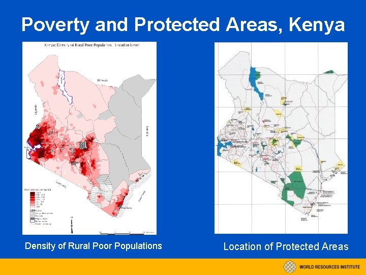Poverty and Protected Areas, Kenya Density of Rural Poor Populations Location of Protected Areas
