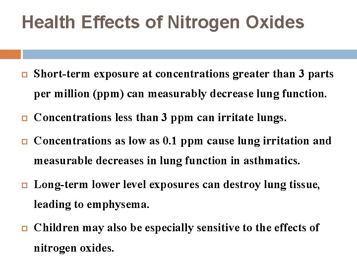 Health Effects of Nitrogen Oxides Short-term exposure at concentrations greater than 3 parts per
