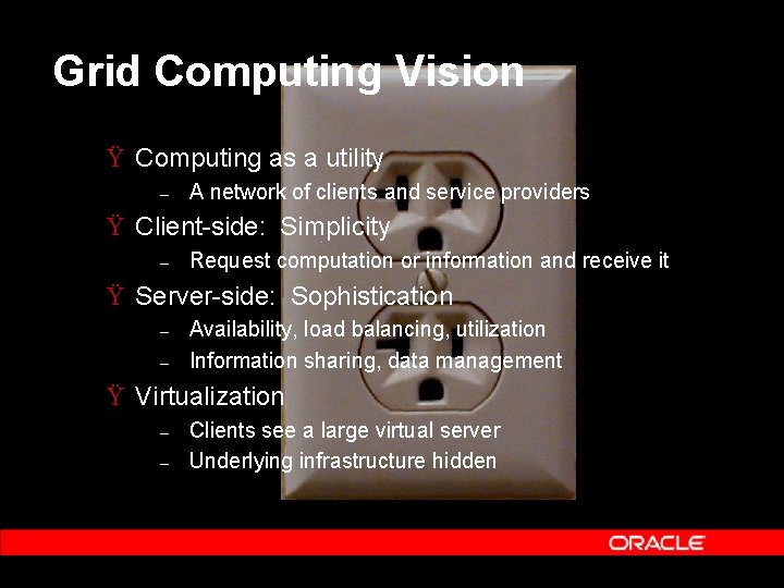 Grid Computing Vision Ÿ Computing as a utility – A network of clients and Grid Computing Vision Ÿ Computing as a utility – A network of clients and