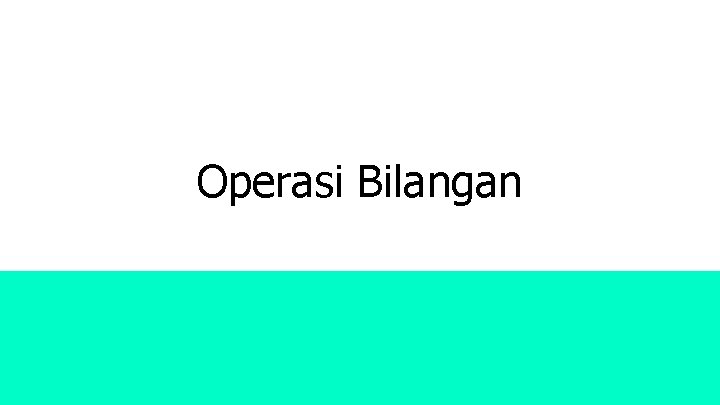 Operasi Bilangan 