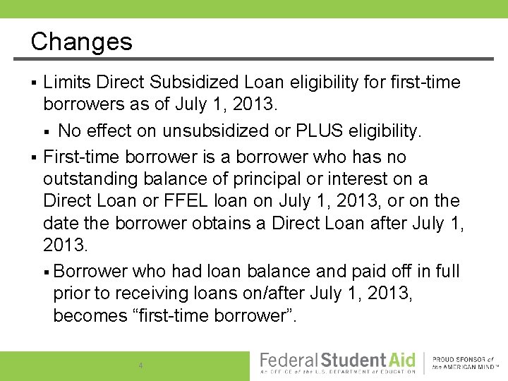 Changes Limits Direct Subsidized Loan eligibility for first-time borrowers as of July 1, 2013.