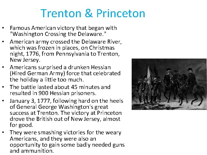 Trenton & Princeton • Famous American victory that began with "Washington Crossing the Delaware.