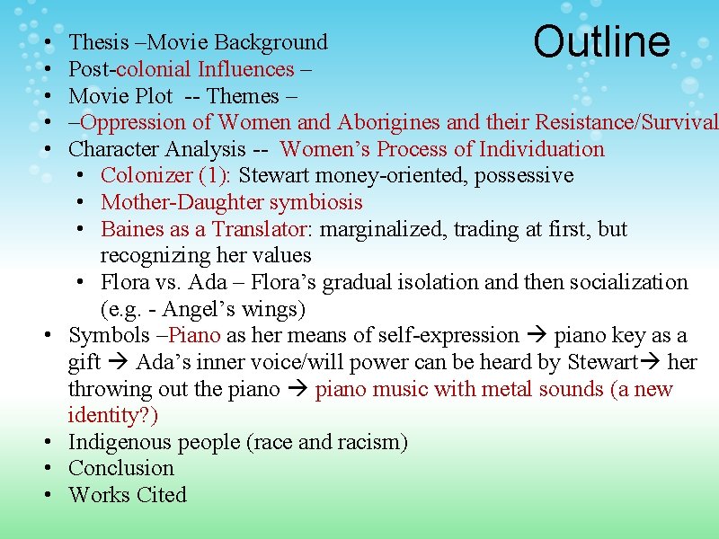  • • • Outline Thesis –Movie Background Post-colonial Influences – Movie Plot --