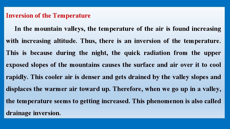 Inversion of the Temperature In the mountain valleys, the temperature of the air is